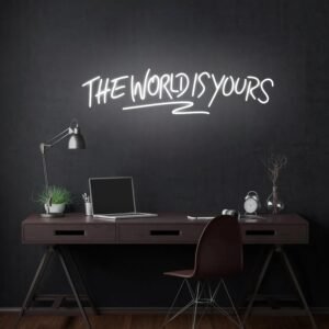 The World Is Yours Neon Sign 23 inches LED Dimmable.jpg